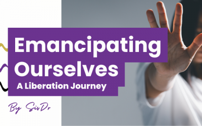 Emancipating Ourselves: A Journey to Liberation