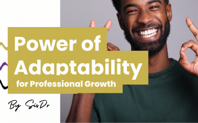 The Power of Adaptability in Personal and Professional Growth