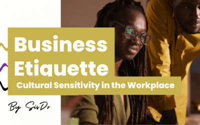 Business Etiquette: Cultural Sensitivity in the Workplace