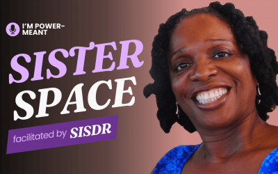 I’m Power-Meant: The Sister Space Built for Black, Brown & Mixed Heritage Women